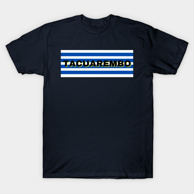 Tacuarembo City in Uruguay Flag Stripes T-Shirt by aybe7elf